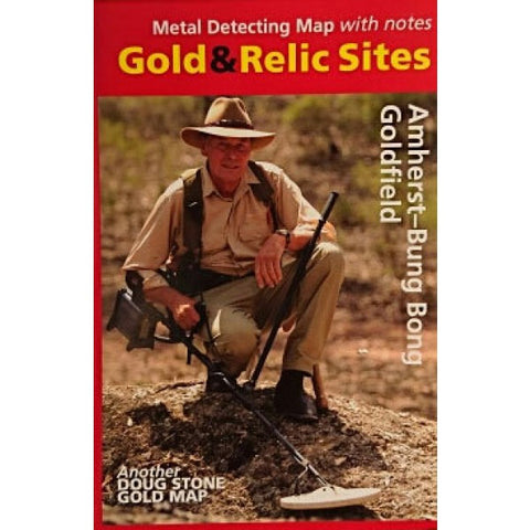VIC - Gold & Relic Sites - Metal Detecting Maps - Region: Amherst-Bung Bong For Prospectors by Doug Stone